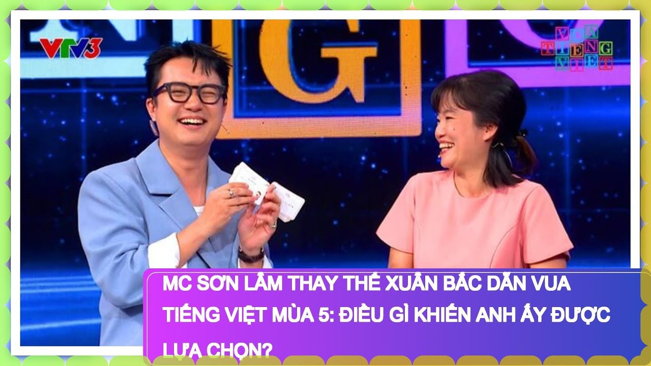 MC Sơn Lâm thay thế Xuân Bắc dẫn Vua Tiếng Việt mùa 5: Điều gì khiến anh ấy được lựa chọn?