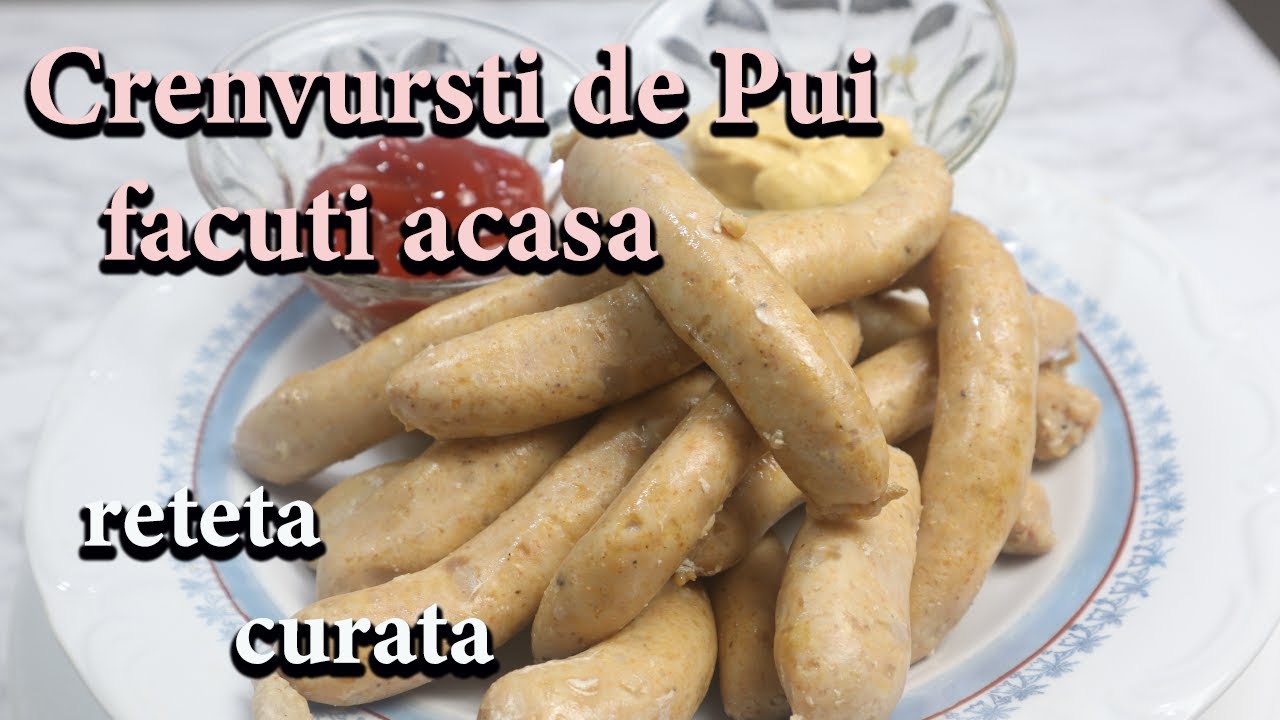 Crenvursti de Pui-facuti acasa.Reteta simpla fare geltina sau aditivi alimentari