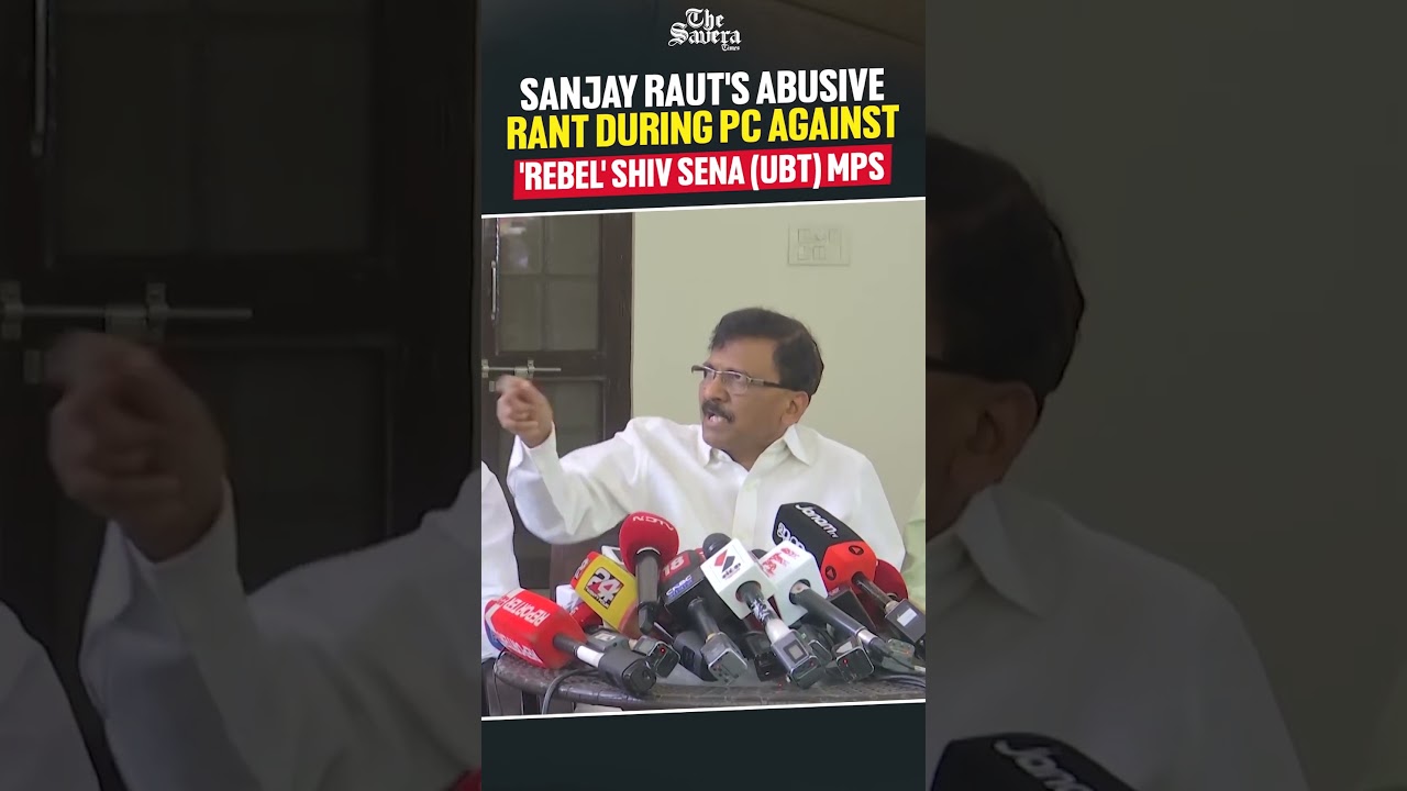 Sanjay Raut's abusive rant during PC against 'Rebel' Shiv Sena (UBT) MPs