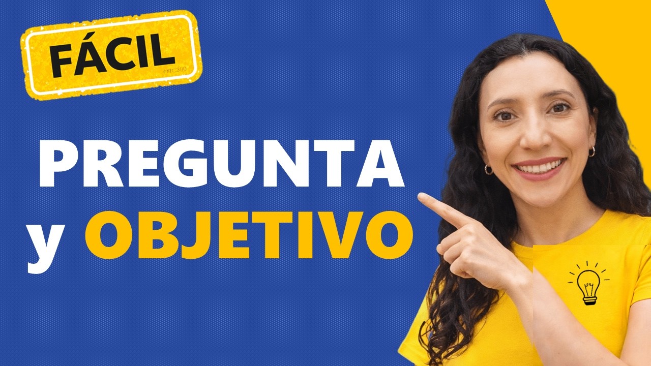 🎯❓Cómo redactar el OBJETIVO de investigación a partir de la PREGUNTA (y viceversa) FÁCIL 😎