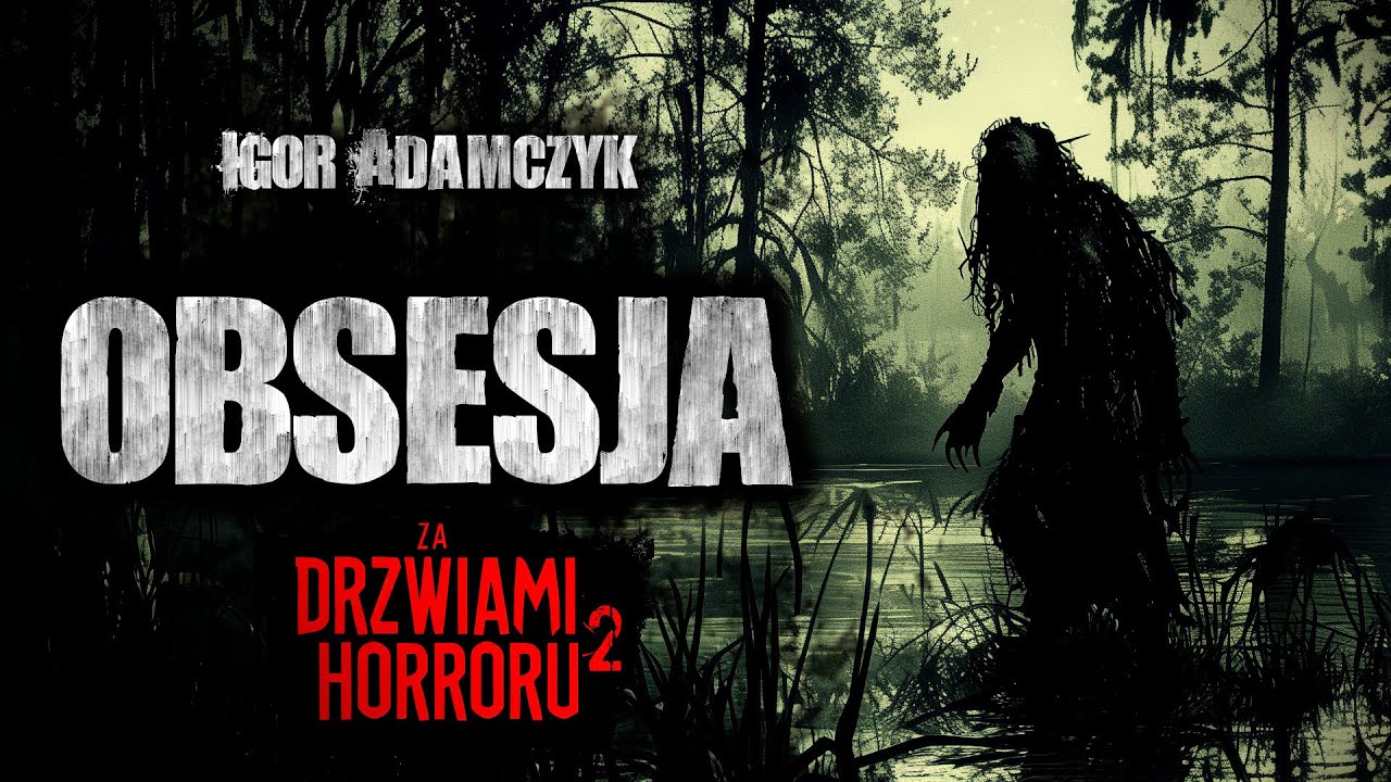 Obsesja | Za Drzwiami Horroru 2 - CreepyPasta [Lektor PL]