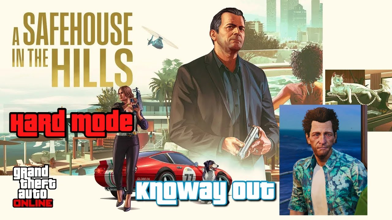 GTA5 Online - A Safehouse in the Hills, Knoway Out Missions on Hard Mode Difficulty!