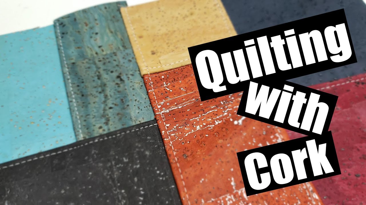 Quilting with Cork??