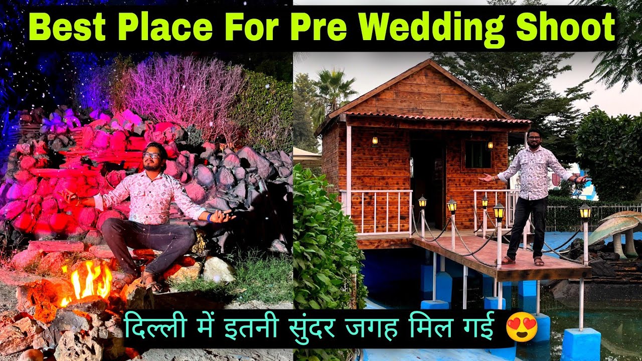 Best place for pre wedding shoot in delhi/best place in delhi for photoshoot - All types of video