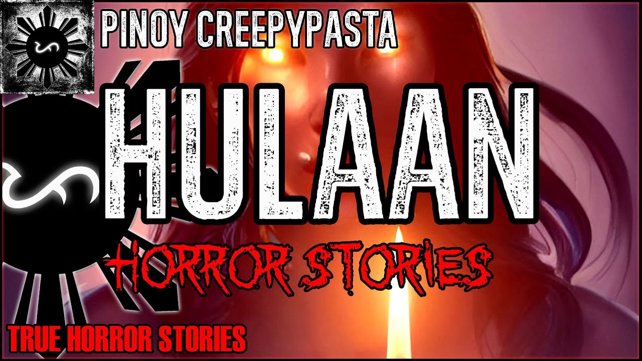 Hulaan Horror Stories  | True Horror Stories | Pinoy Creepypasta