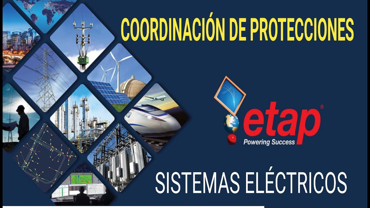 COORDINACIÓN DE PROTECCIONES PARTE 1 / PROTECCIÓN DE SISTEMAS ELÉCTRICOS / PROTECIONES MEDIANTE ETAP