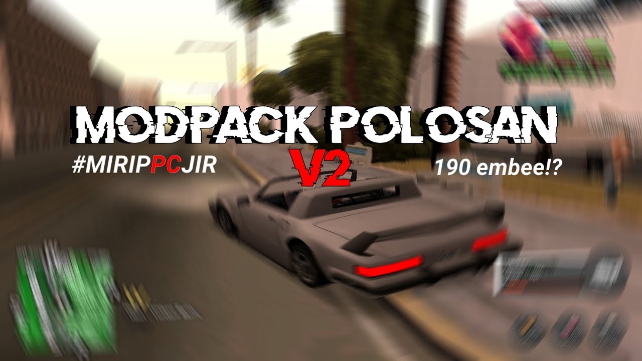 SHARE MODPACK POLOSAN V2 | PC BANGET ANIR😹😹 | GTA SAMP