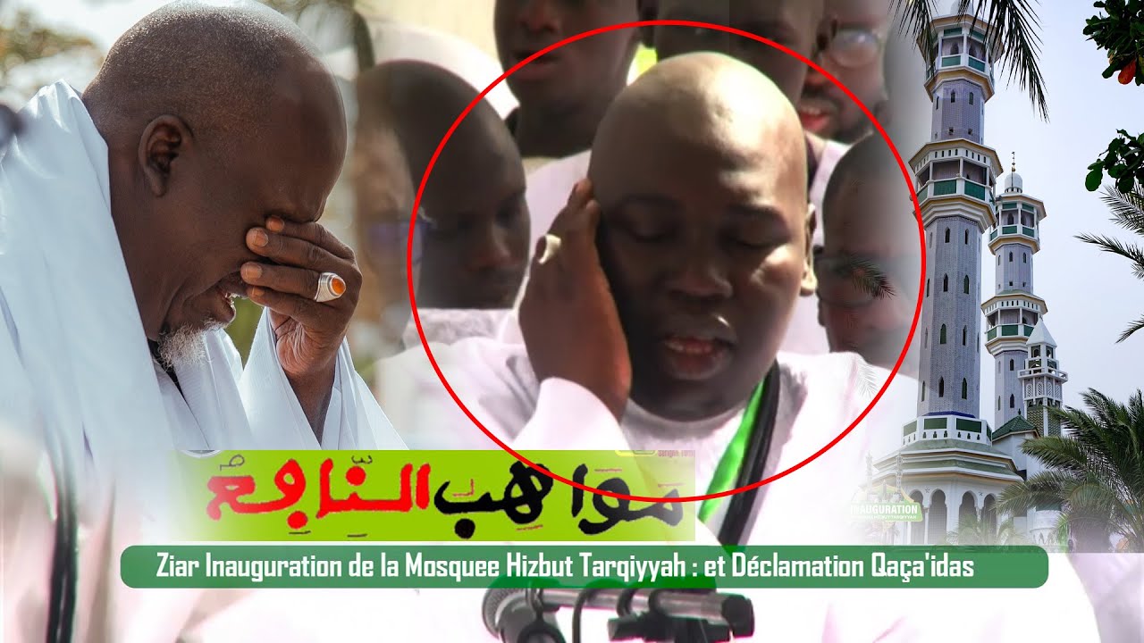 ooh😭Mafatikhol Kourel Khassida Inauguration de la Mosquee Hizbut Tarqiyyah  et D&eacute;clamation Qa&ccedil;a'idas