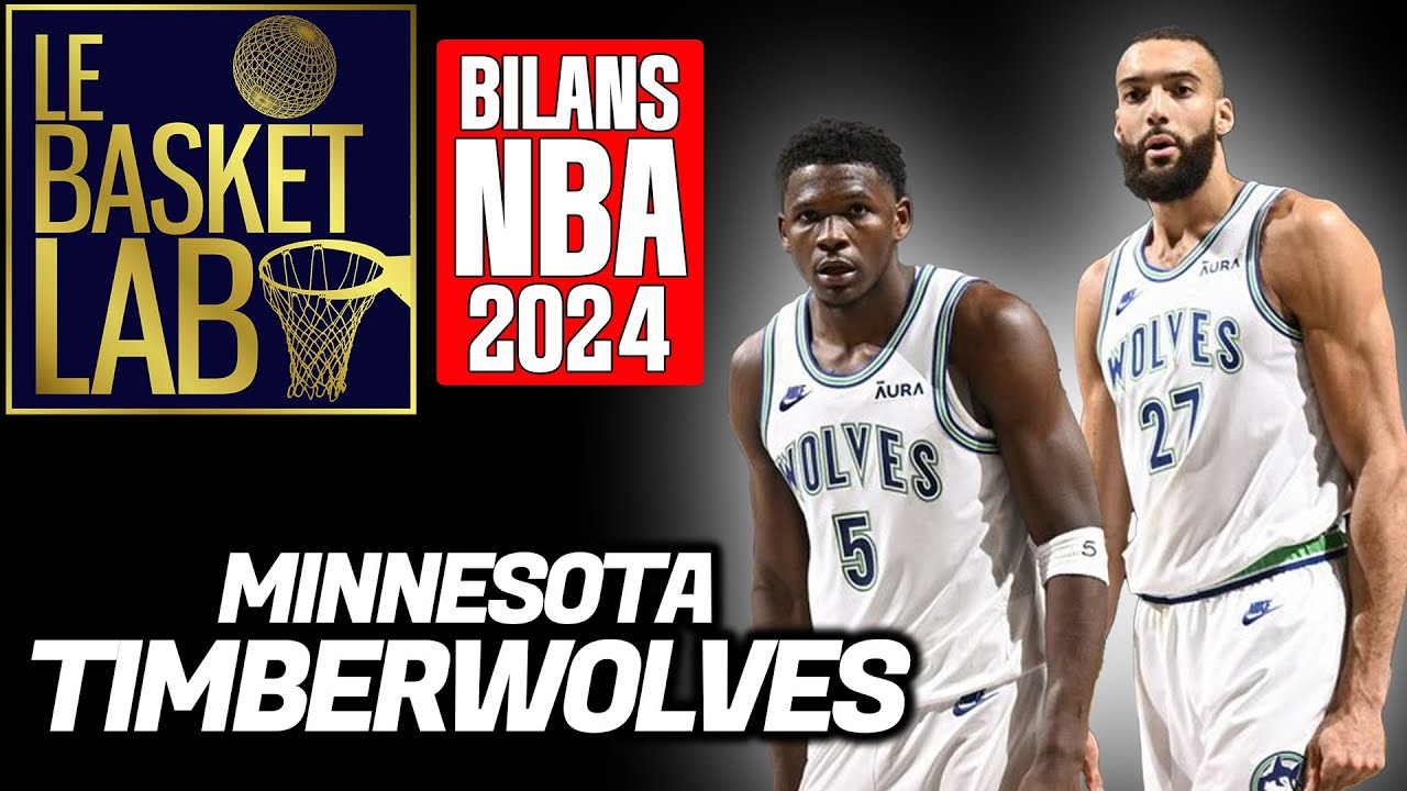E286 - Bilans 2024 : Minnesota Timberwolves ! [PODCAST NBA]