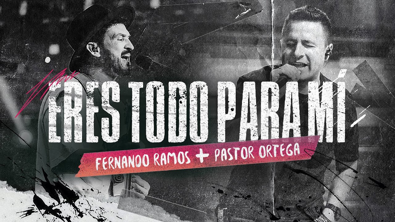 Eres todo para mi - Fernando Ramos Ft. Pastor Ortega (EN VIVO) | M&uacute;sica Cristiana 2025