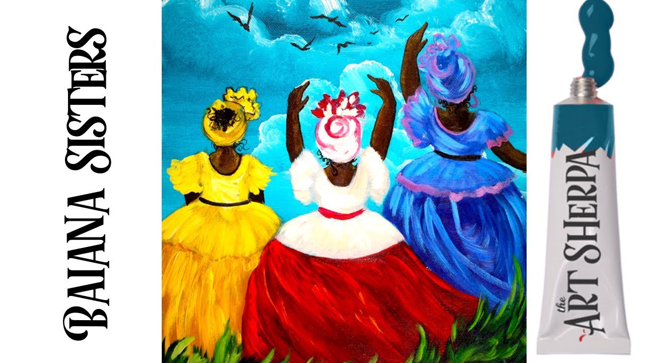 Easy painting of three sisters in Baiana de Acarajé Dress | TheArtSherpa