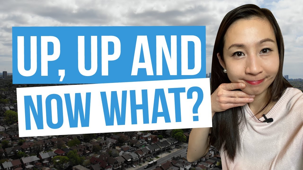 Toronto Real Estate Market 2021: Up, Up, And ... Where Do We Go From Here?