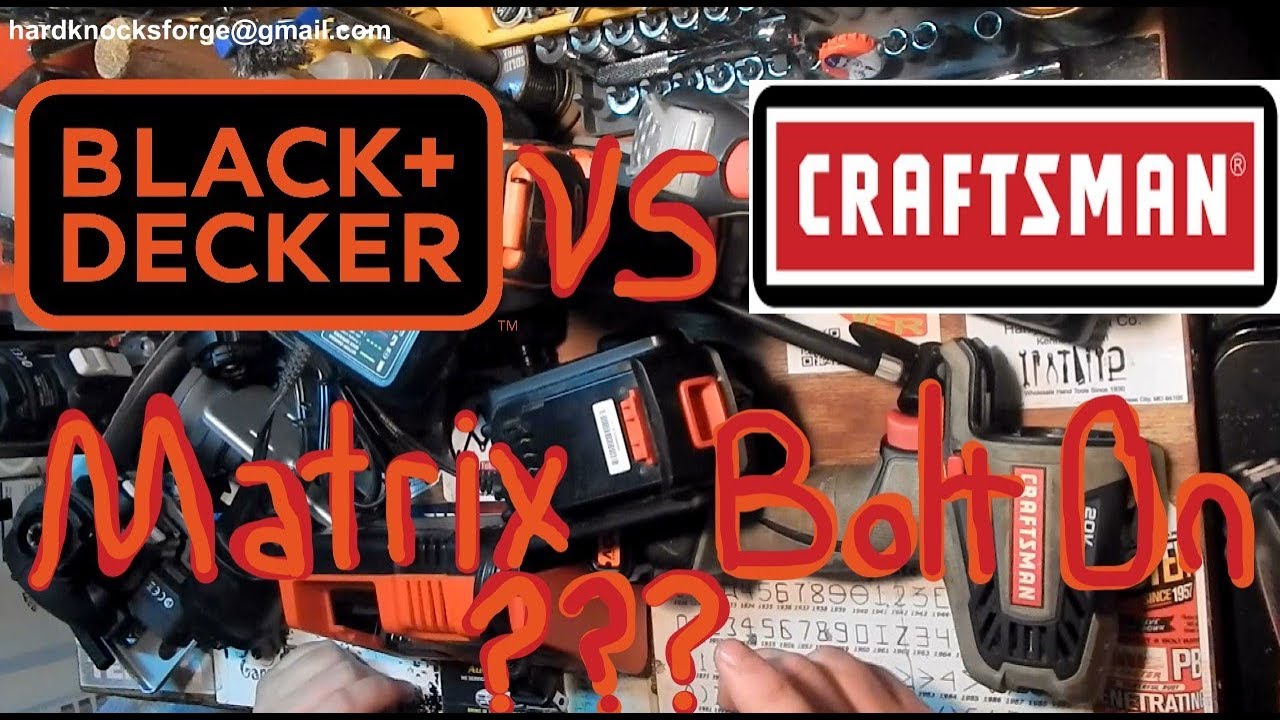 Craftsman Bolt On vs Black & Decker Matrix 20 volt comparison???