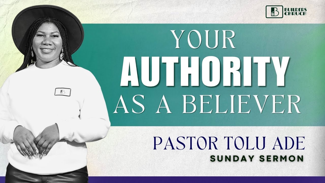 Your Authority as a believer - Pst Tolu Ade