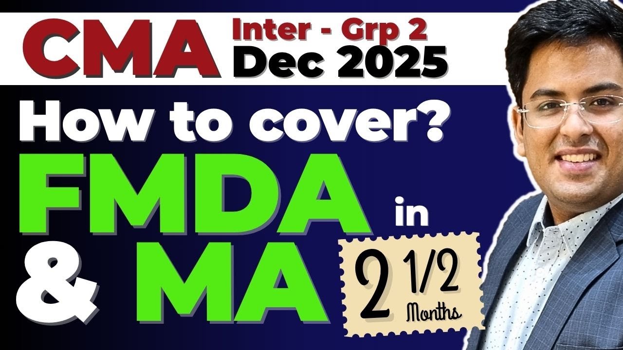 CMA Inter FMDA & MA | How to cover in 2.5 Months? | Dec (2025) | Gourav Kabra