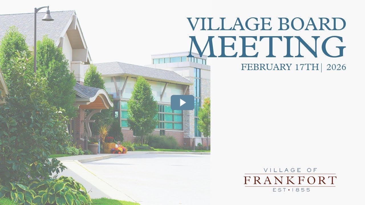 Village of Frankfort 2-17-26 Board Meeting
