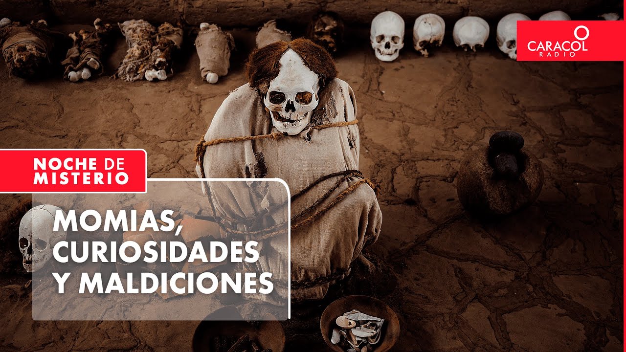 Momias, curiosidades y maldiciones | Noche de Misterio