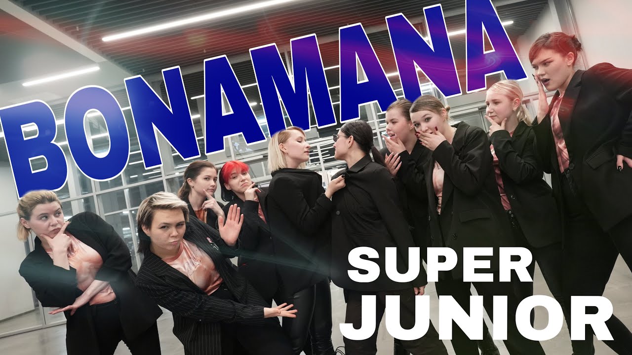 [K-POP IN PUBLIC] SUPER JUNIOR (슈퍼주니어) | 'BONAMANA' DANCE COVER by GAMBIT