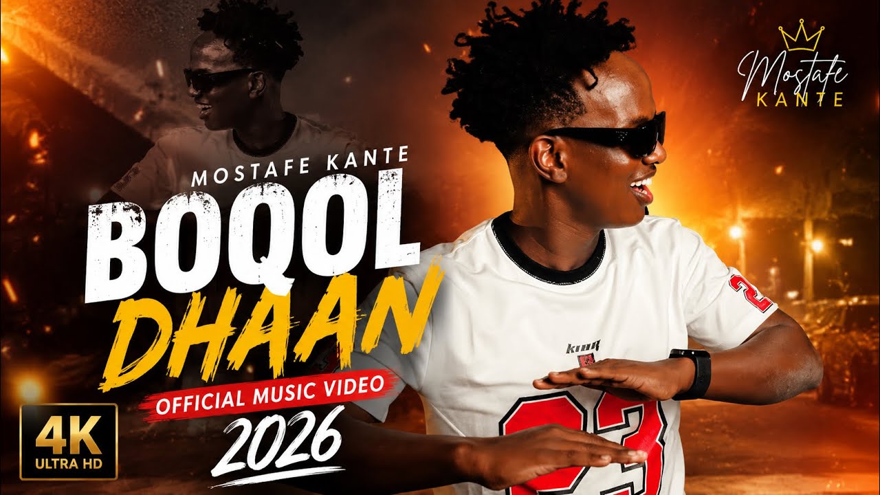 mostafe kante - BOQOL DHAN -(Official Music Video 2026)