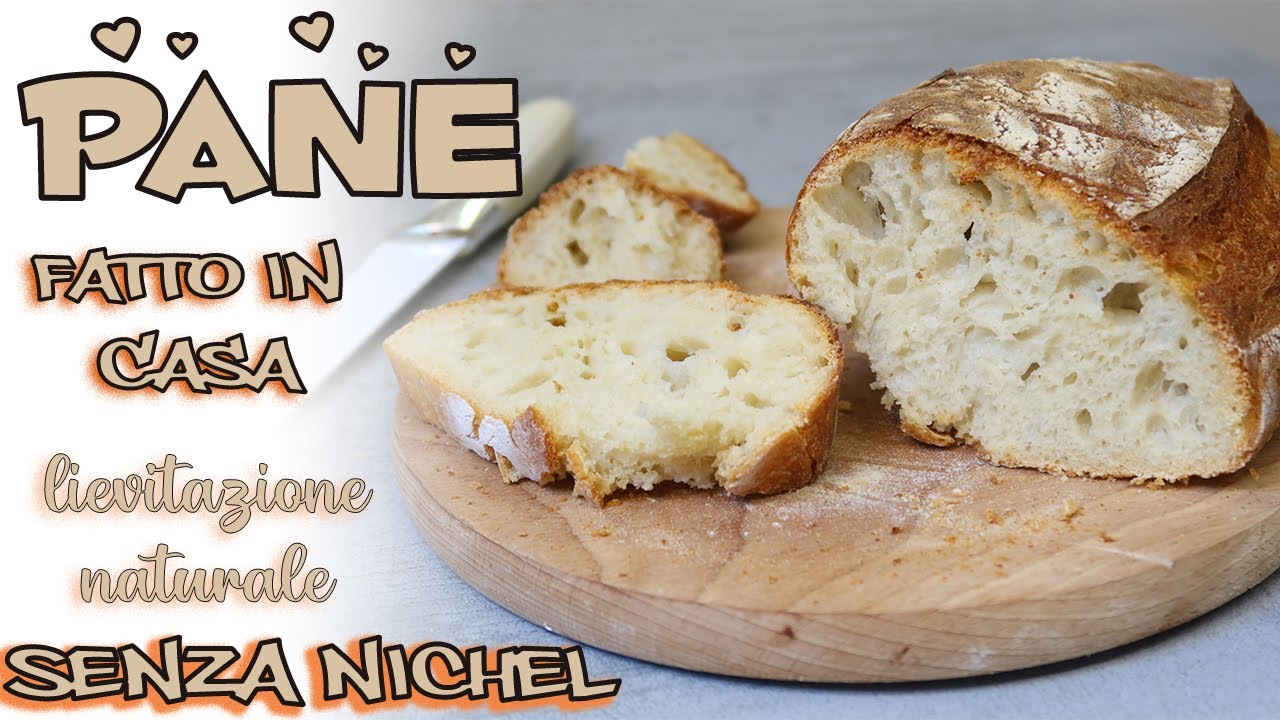 PANE fatto in CASA - con lievito madre, senza Nichel 😉