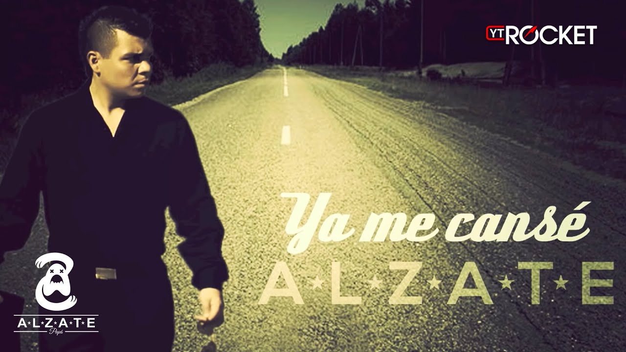 YA ME CANSE - ALZATE