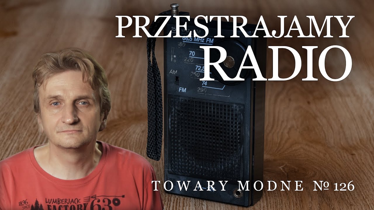 Przestrajamy radio Unitra R-124 [TOWARY MODNE 126]