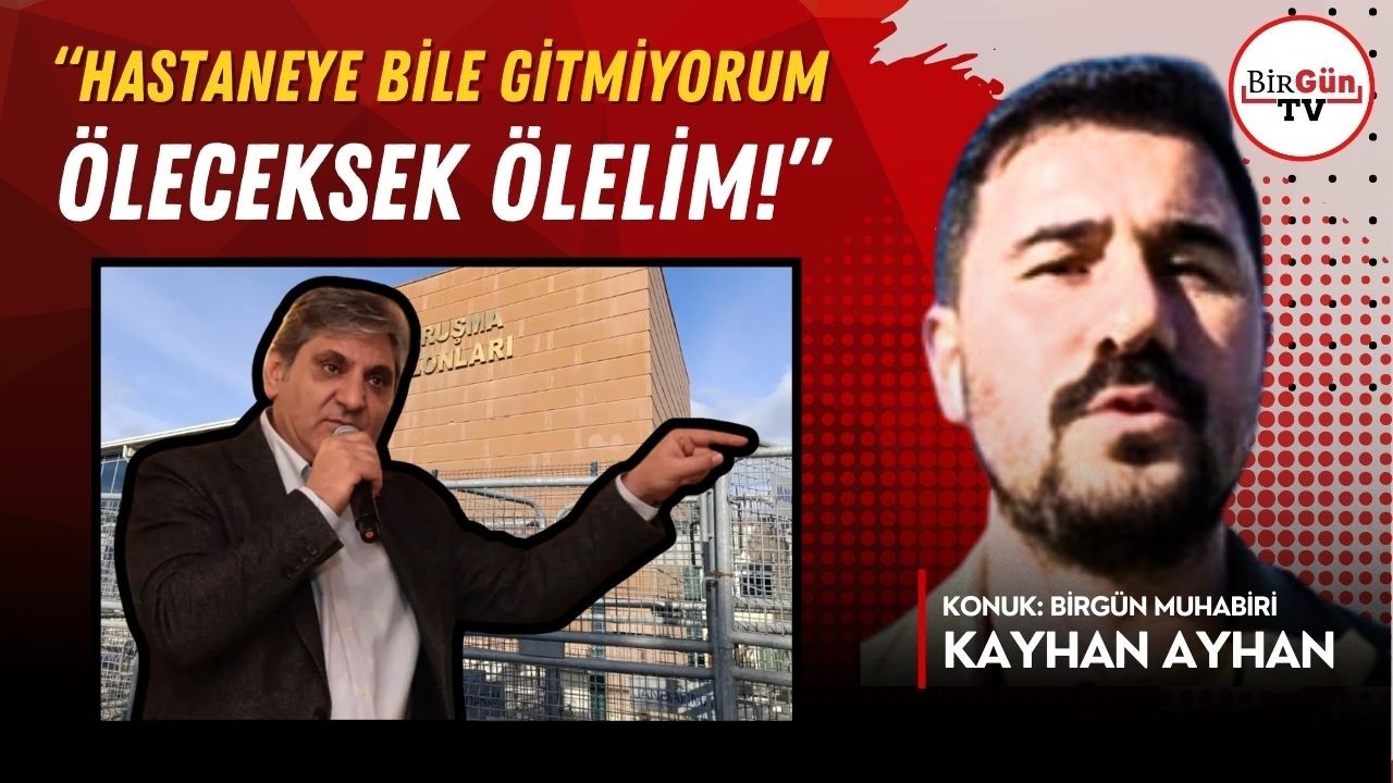 İBB davasında Aykut Erdoğdu’dan çarpıcı savunma: “Hastaneye bile gitmiyorum, öleceksek ölelim!”