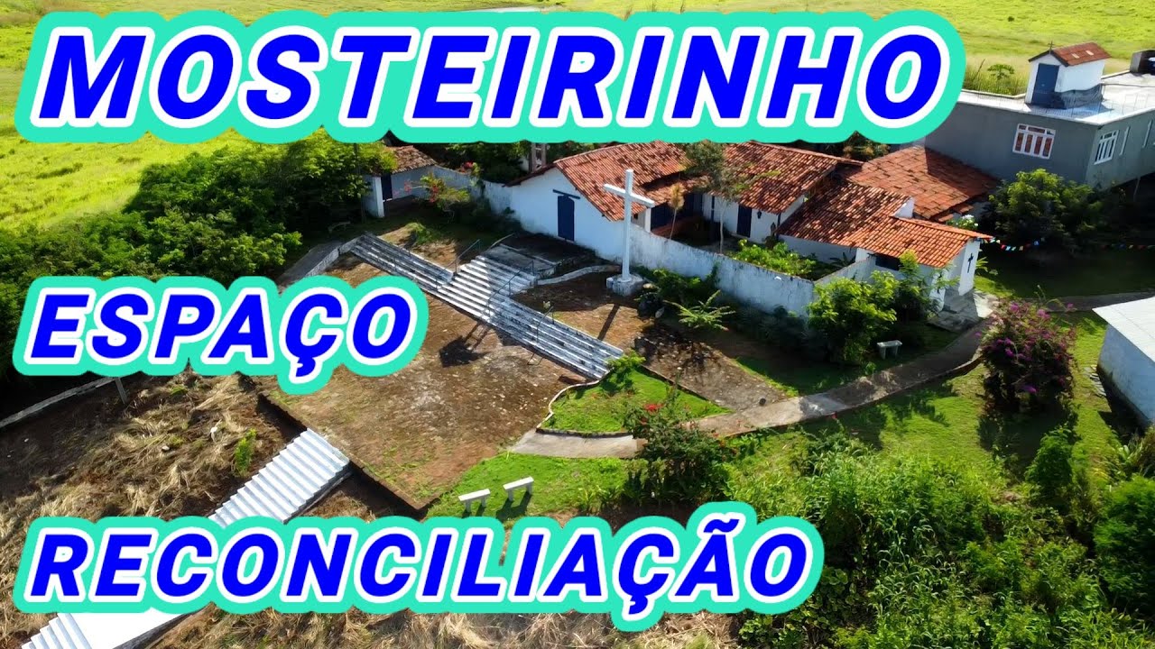 Mosteirinho Espaço Reconciliação - Limoeiro - Pernambuco