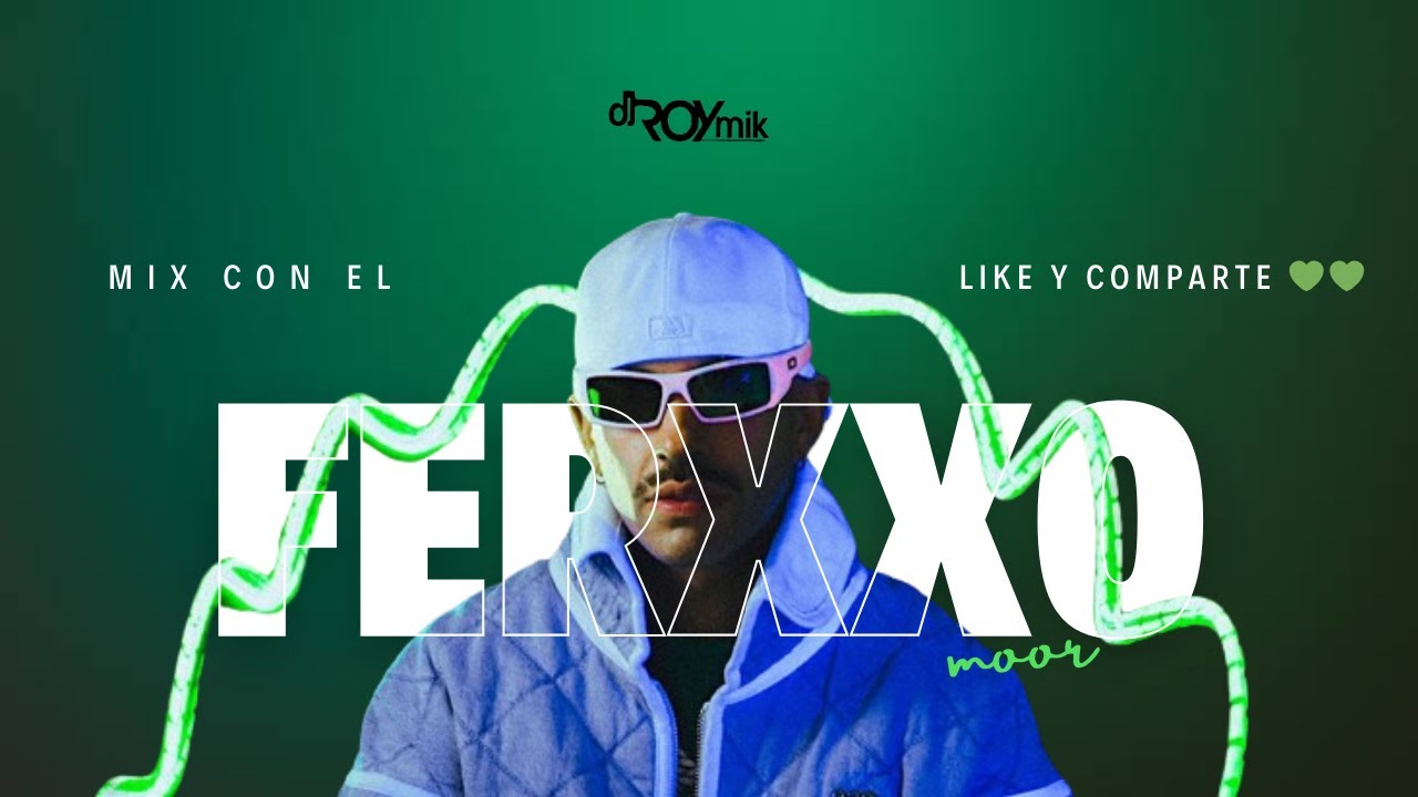 MIX DEL FERXXO 2024 💚💚 - DJ ROYMIK (ALAKRAN , LA VUELTA , 50 PALOS , LUNA , CUAL ES ESA )