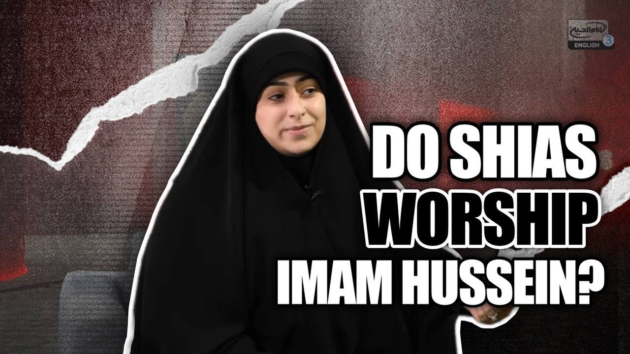5. Do Shia Worship Imam Hussein (a)? - E5 S3
