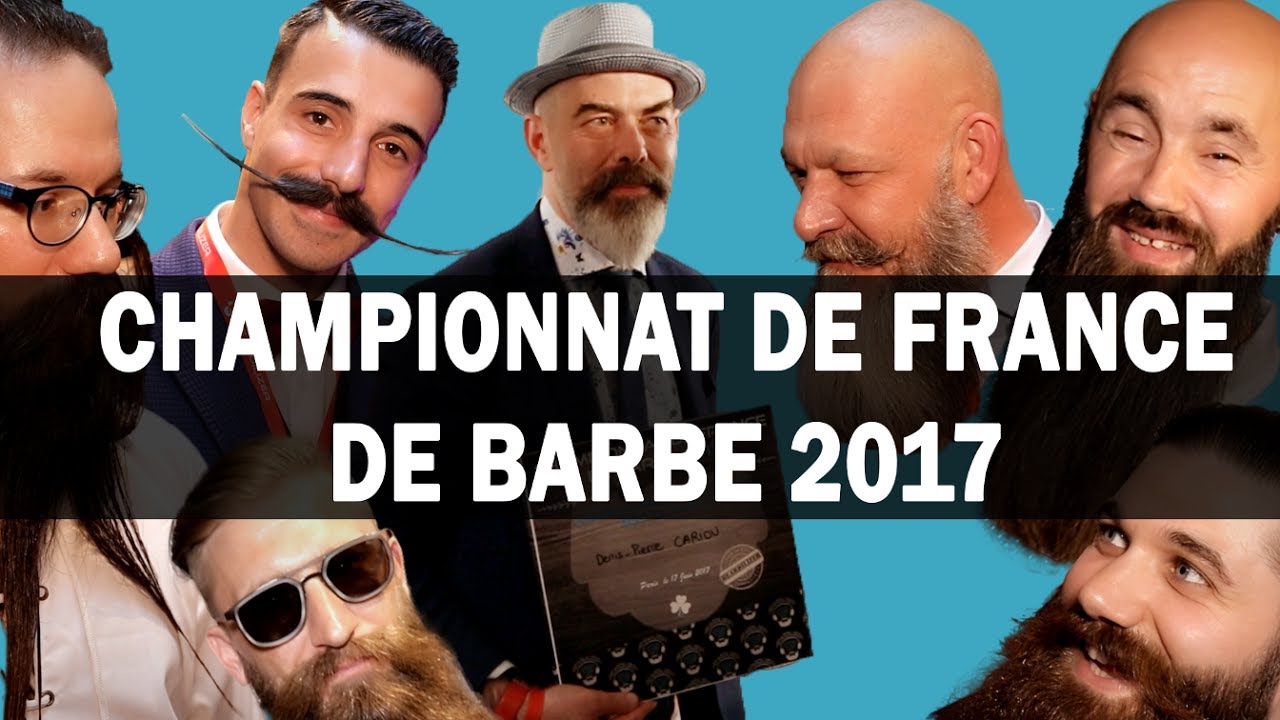 TOUT SAVOIR DU PREMIER CHAMPIONNAT DE FRANCE DE BARBE 2017