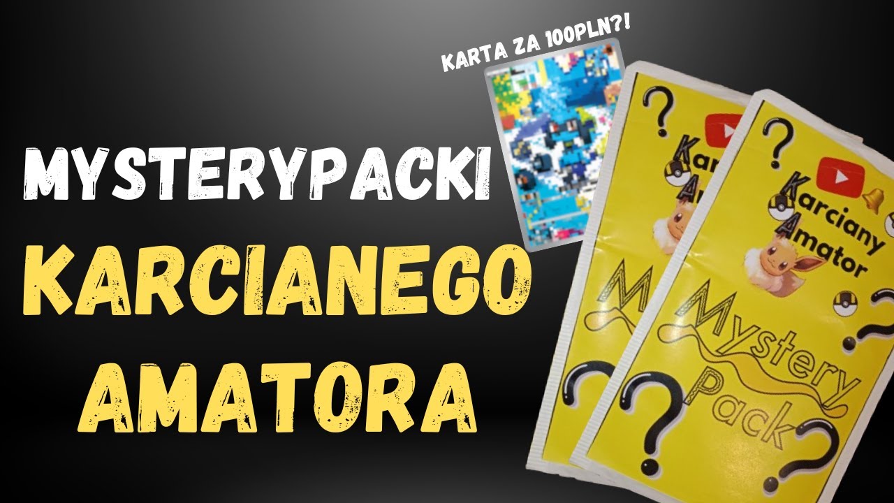 MYSTERYPACKI od Karcianego Amatora | *Czy trafię kartę za 100 zł💵*