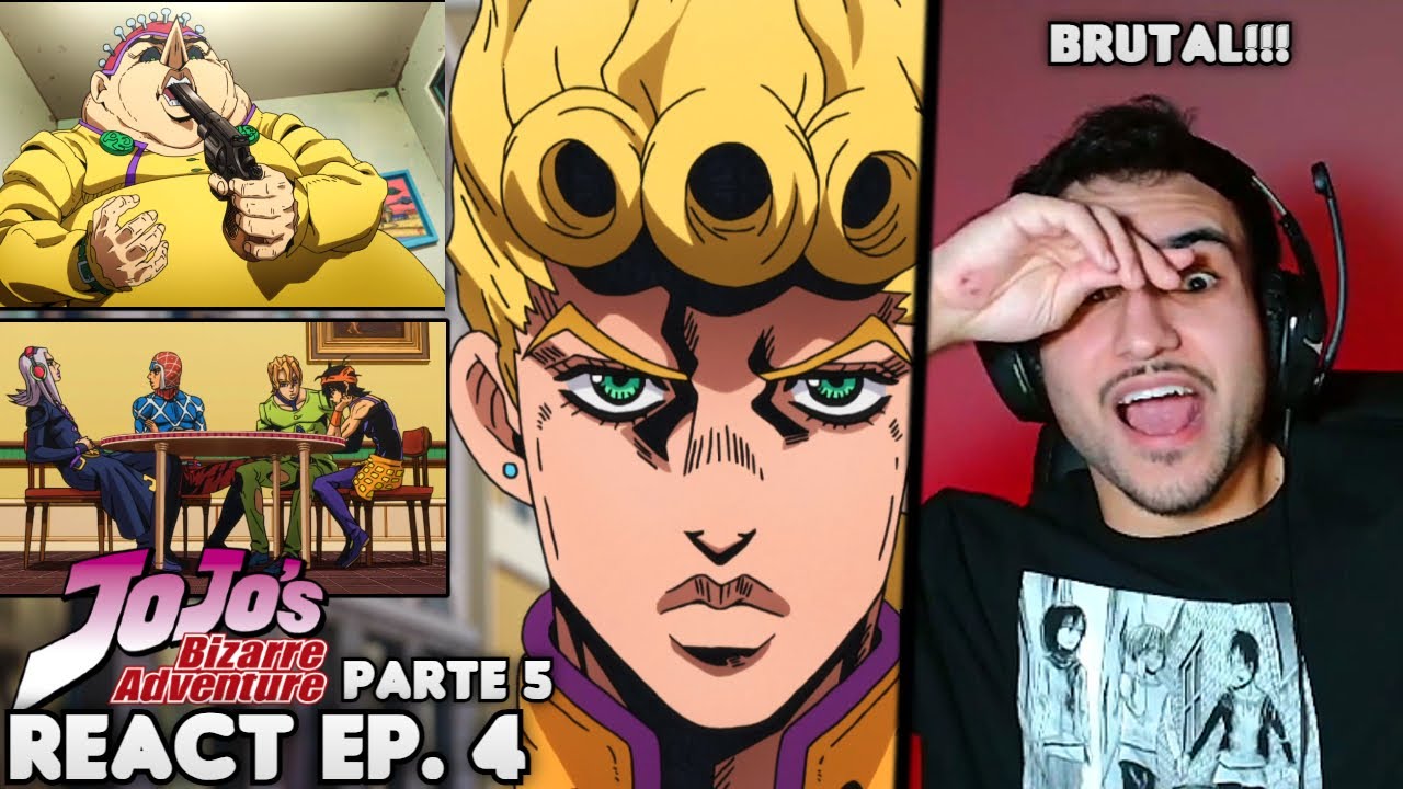 O PROTAGONISTA MAIS INSANO DE JOJO? React JoJo's Bizarre Adventure Parte 5 EP. 4