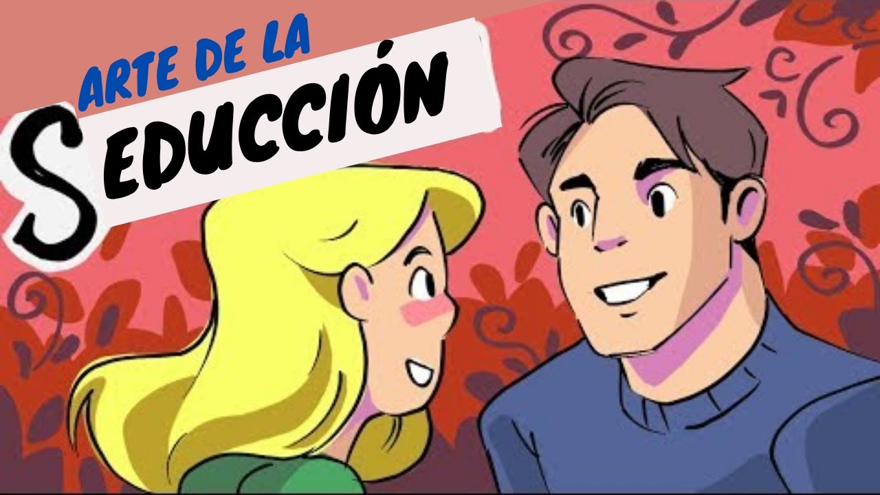 Como Dominar El Arte de la Seducción de Forma Segura y Natural (Resumen del libro)