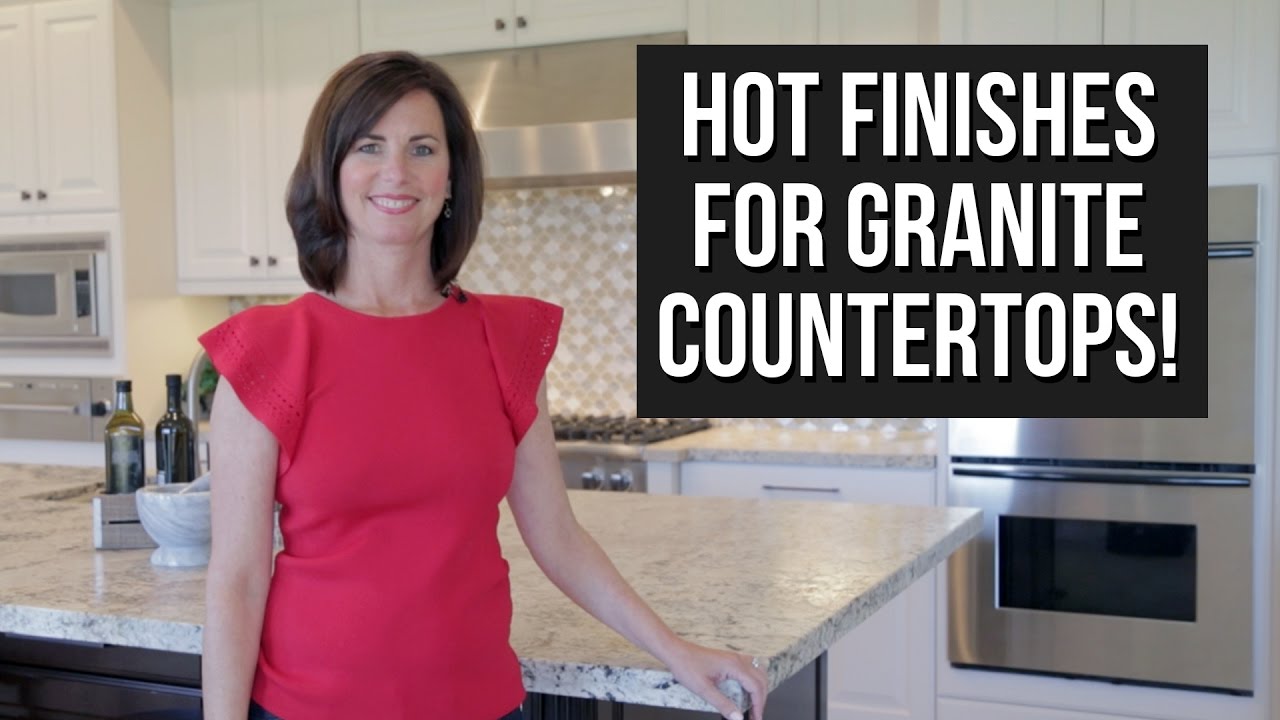 HOT Finishes for Granite Countertops!