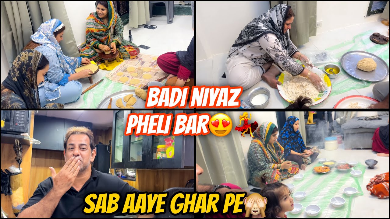 Abba mummy ke ghar pe huwi baadi niyaz pheli bar💃😍| Sabne milke kiye kaam aur gharo mai diye niyaz♥️