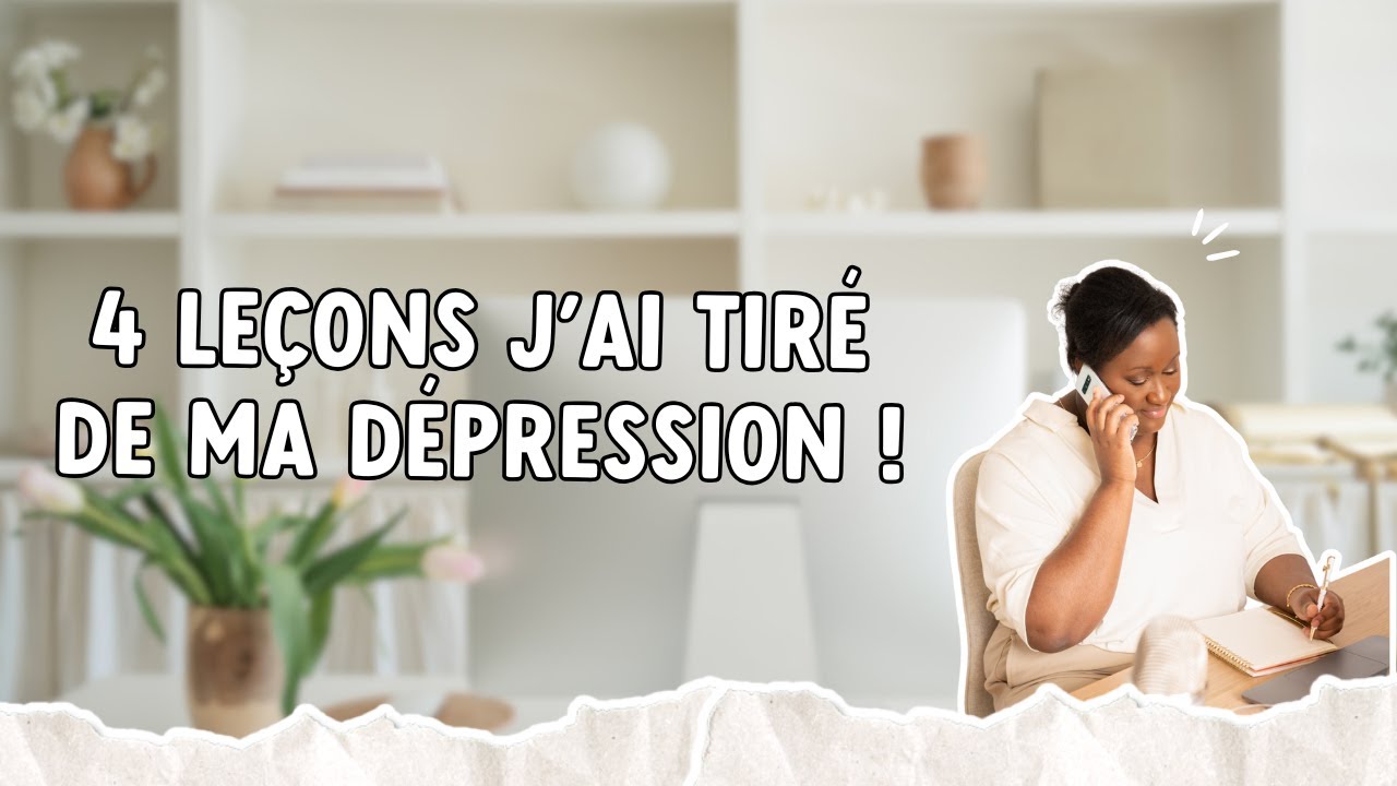 4 leçons que j'ai tiré de ma dépression