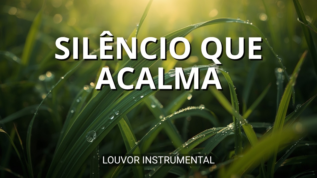 Silêncio que Acalma a Alma | Instrumental Cristão para Oração e Paz