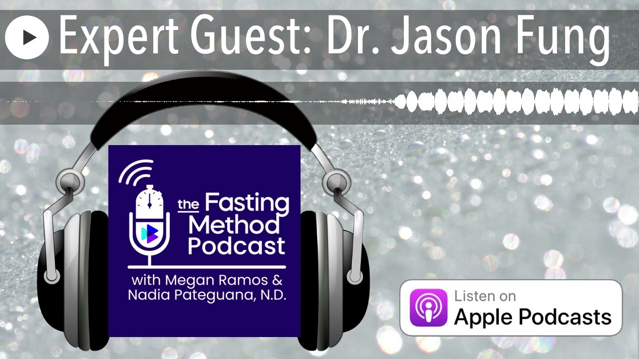 Expert Guest: Dr. Jason Fung