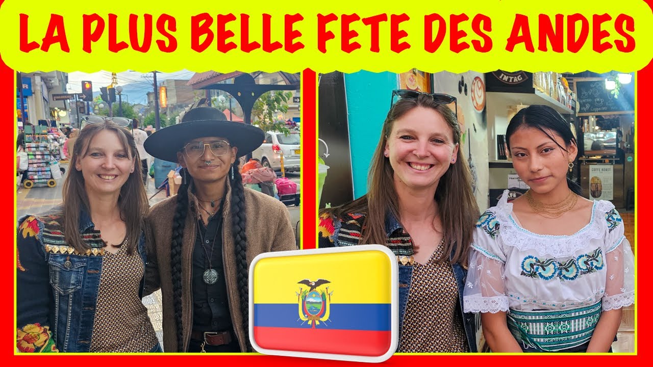 Pourquoi le Yamor est-il l'une des plus belles fêtes des Andes ? / Equateur (190)