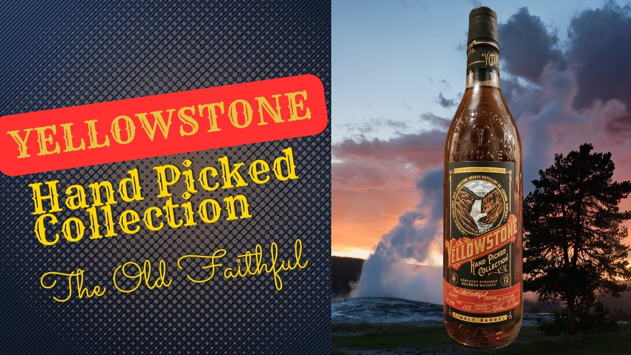 Yellowstone Hand Picked Single Barrel | The Old Faithful