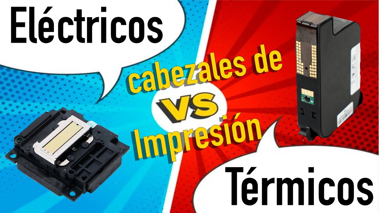 Cual es la diferencia entre cabezal de impresión eléctrico y térmico, cual es mejor para imprimir