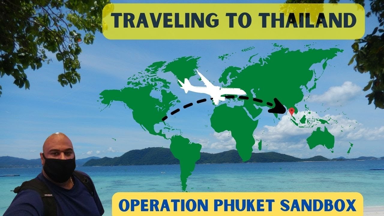 Traveling to Phuket, Thailand - Operation Phuket Sandbox