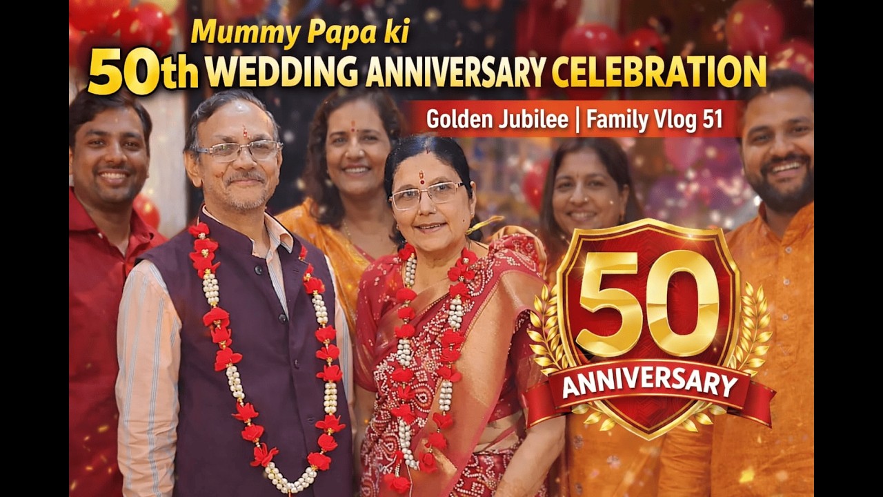 Mummy Papa ki 50th Wedding Anniversary Celebration 🎉 | Golden Jubilee | Family Vlog 51 #family #vlog