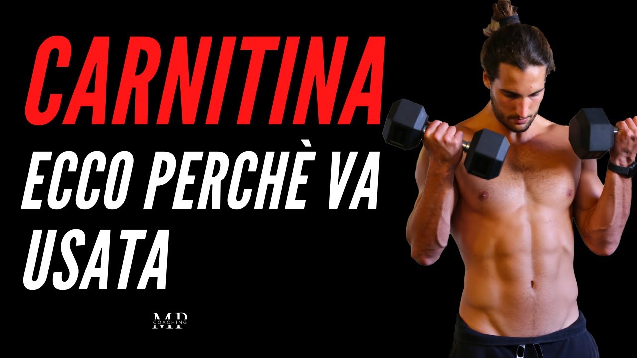 CARNITINA:ECCO PERCH&Egrave; VA USATA