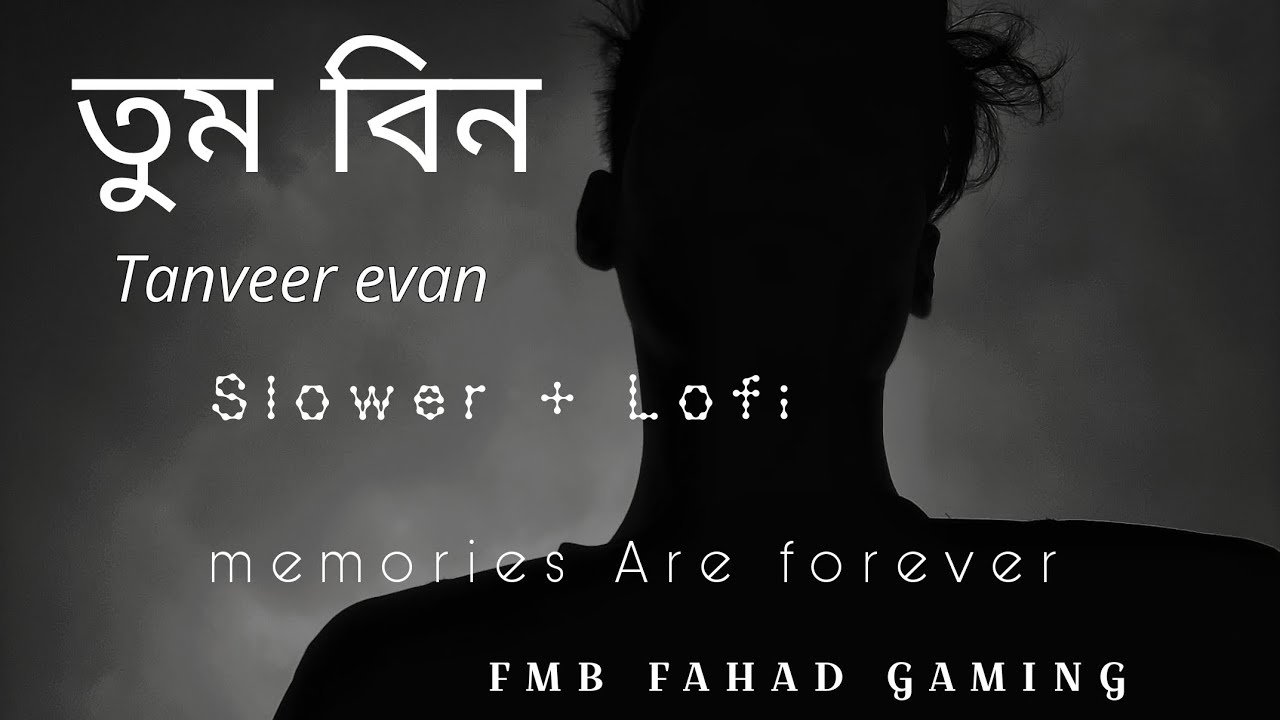 Tanveer evan--- (Tum Bin) | FMB | 2025