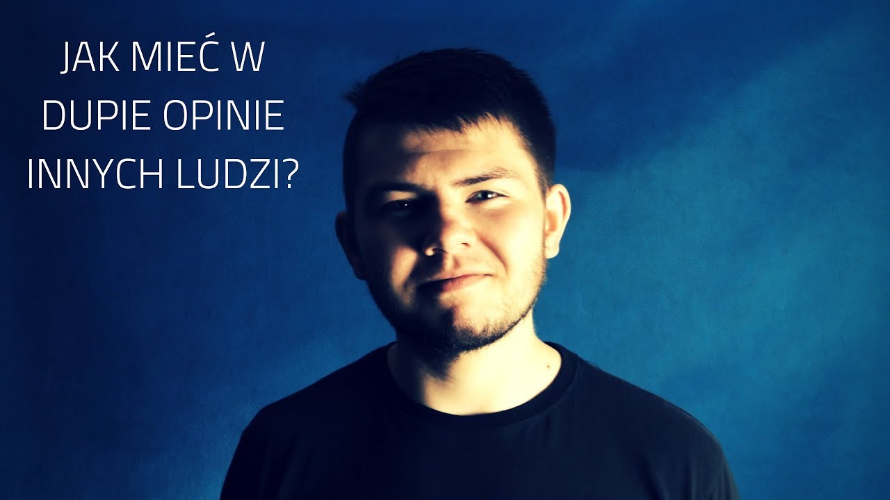 Jak Mieć W Dupie To Co Powiedzą O Tobie Inni Ludzie?