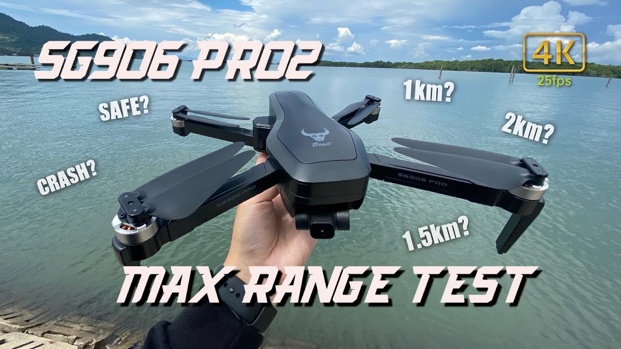 SG906 PRO 2 - MAX RANGE & HEIGHT TEST