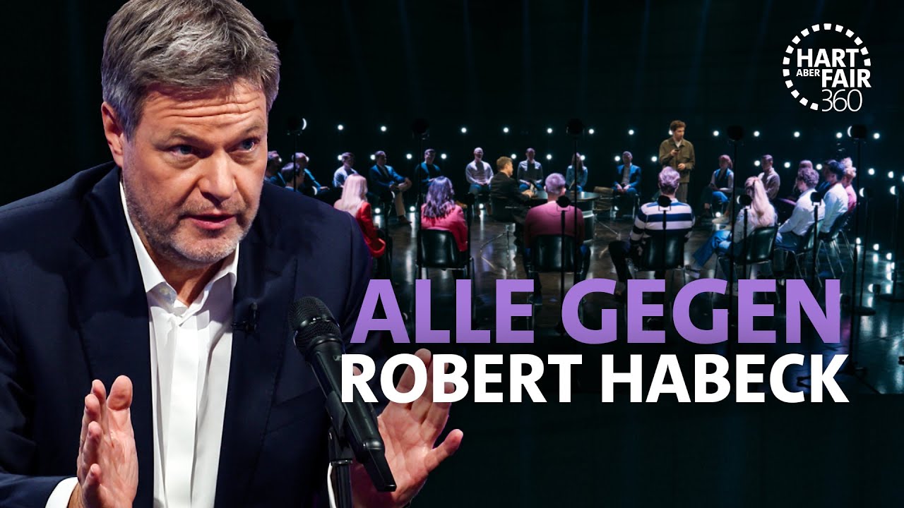 Migration, Tempolimit, Wirtschaft: Robert Habeck gegen alle I Hart aber fair 360