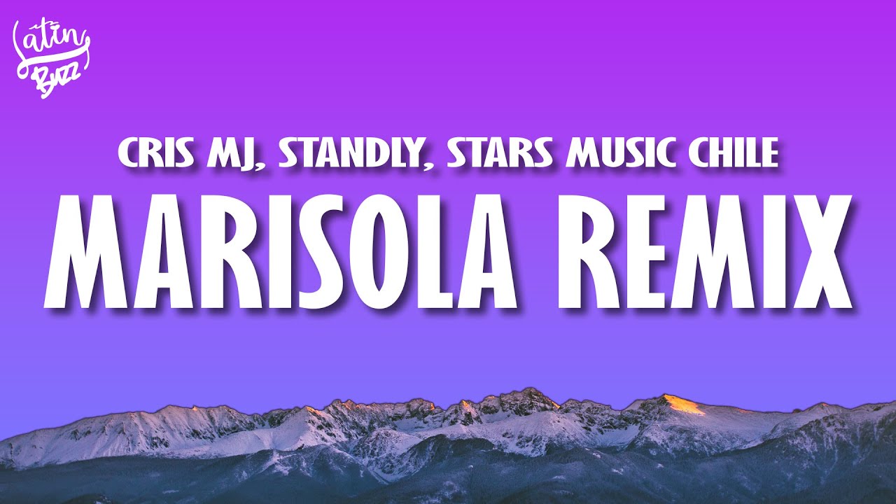 MARISOLA REMIX (Letra/Lyrics) - CRIS MJ x STANDLY x NICKI NICOLE x DUKI x STARS MUSIC CHILE